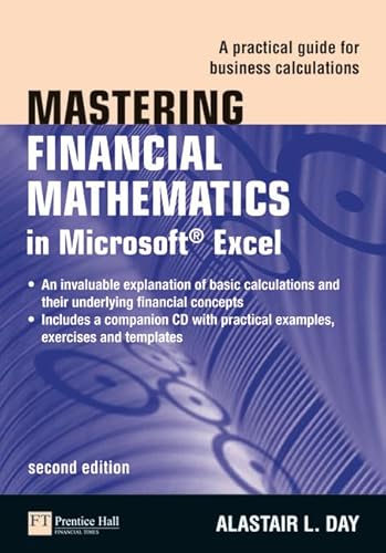 Imagen de archivo de Mastering Financial Mathematics in Microsoft Excel: A Practical Guide for Business Calculations a la venta por HPB-Red