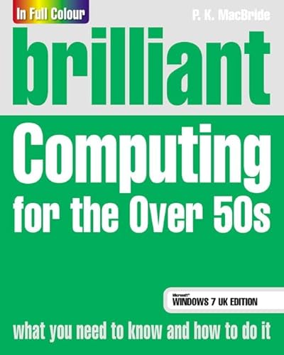 Stock image for Brilliant Computing for the Over 50s Windows 7 edition for sale by Goldstone Books