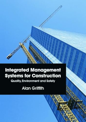 Beispielbild fr Integrated Management Systems for Construction: Quality, Environment and Safety zum Verkauf von WorldofBooks