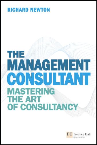 Stock image for The Management Consultant: Mastering the Art of Consultancy (Financial Times Series) for sale by WorldofBooks