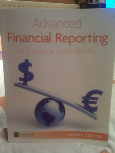 Stock image for Advanced Financial Reporting: A Complete Guide to IFRS for sale by WorldofBooks