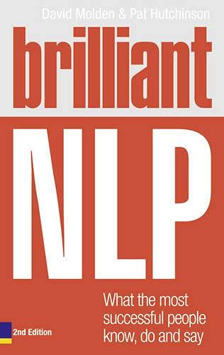 Stock image for Brilliant NLP: What the most successful people know, do and say (Brilliant Business) for sale by AwesomeBooks