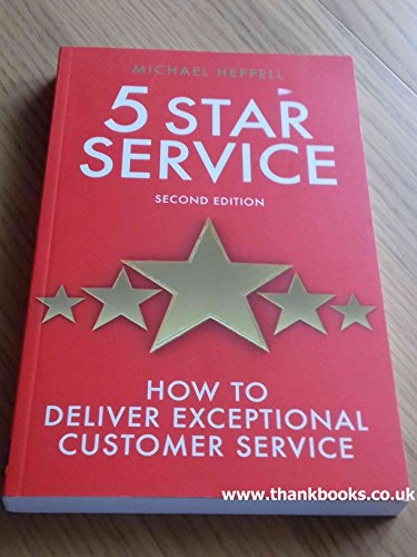 Stock image for Five Star Service: How to Deliver Exceptional Customer Service for sale by ThriftBooks-Dallas