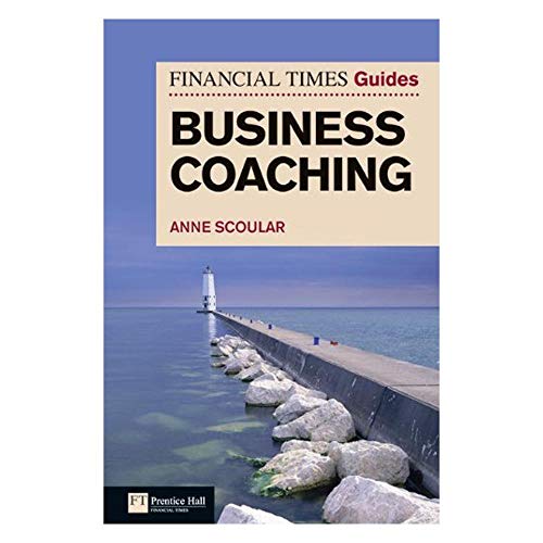 9780273734444: FT Guide to Business Coaching (The FT Guides)