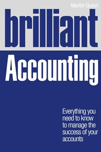 Stock image for Brilliant Accounting : Everything You Need to Know to Manage the Success of Your Accounts for sale by Better World Books: West