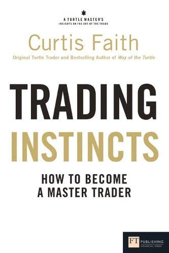 9780273735410: Trading Instincts: How to become a master trader (Financial Times Series)