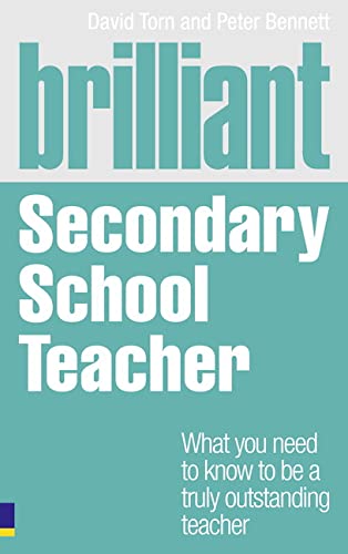 Beispielbild fr Brilliant Secondary School Teacher: What You Need to Know to be a Truly Outstanding Teacher (Brilliant Teacher) zum Verkauf von Reuseabook