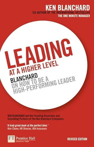 9780273736189: Leading at a Higher Level: Blanchard on How to be a High Performing Leader