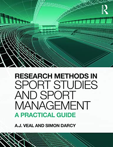 Research Methods in Sport Studies and Sport Management: A Practical Guide (9780273736691) by Veal, A.J.; Darcy, Simon