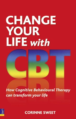 Imagen de archivo de Change Your Life with CBT: How Cognitive Behavioural Therapy Can Transform Your Life a la venta por Goldstone Books