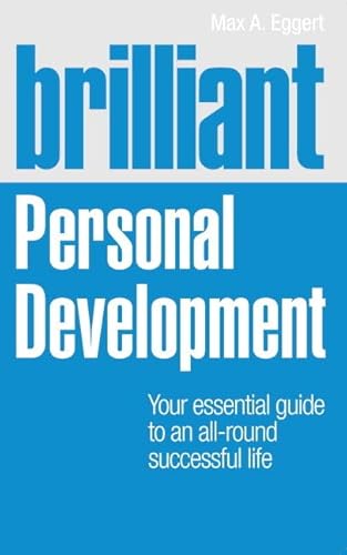 Stock image for Brilliant Personal Development: Your essential guide to an all-round successful life (Brilliant Lifeskills) for sale by AwesomeBooks