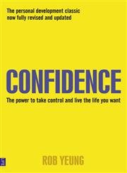 Imagen de archivo de Confidence: The power to take control and live the life you want a la venta por WorldofBooks