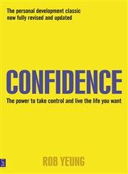 Stock image for Confidence: The power to take control and live the life you want for sale by WorldofBooks