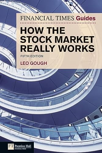 Stock image for Financial Times Guide to How the Stock Market Really Works, The (The FT Guides) for sale by Solr Books