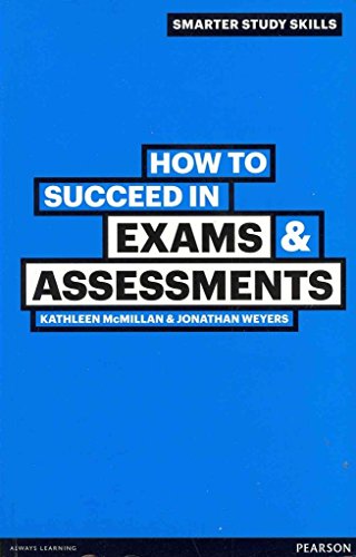 Imagen de archivo de How to Succeed in Exams & Assessments (Smarter Study Skills) a la venta por WorldofBooks