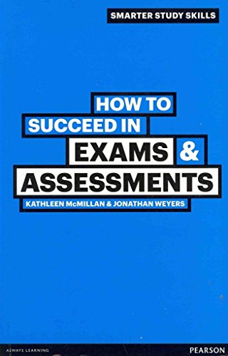 Stock image for How to Succeed in Exams & Assessments (Smarter Study Skills) for sale by WorldofBooks
