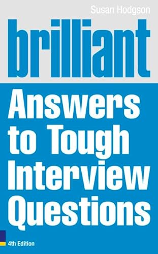 Beispielbild fr Brilliant Answers to Tough Interview Questions (Brilliant Business) zum Verkauf von AwesomeBooks