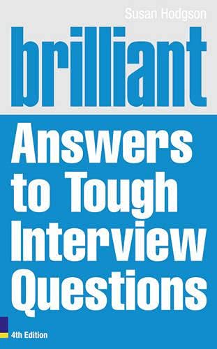 Stock image for Brilliant Answers to Tough Interview Questions for sale by Better World Books: West