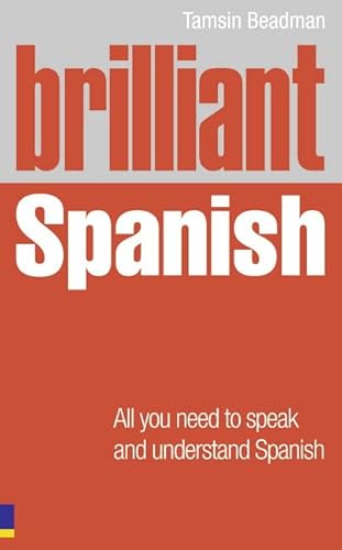 Beispielbild fr Brilliant Spanish: All You Need to Speak and Understand Spanish zum Verkauf von Anybook.com