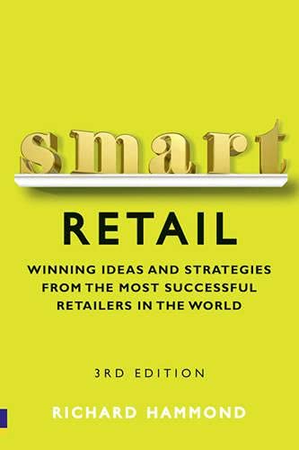 Imagen de archivo de Smart Retail: Practical Winning Ideas and Strategies from the Most Successful Retailers in the World a la venta por WorldofBooks