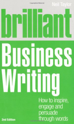 Stock image for Brilliant Business Writing: How to Inspire, Engage and Persuade Through Words for sale by Goodwill Books