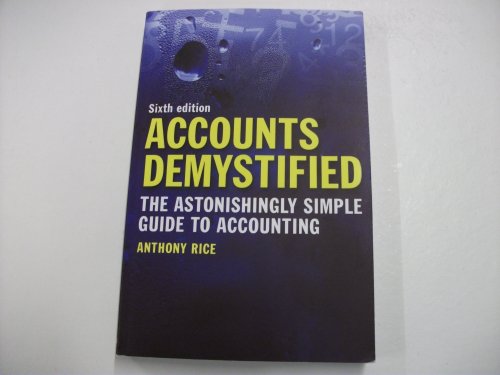 Imagen de archivo de Accounts Demystified: The Astonishingly Simple Guide To Accounting a la venta por WorldofBooks
