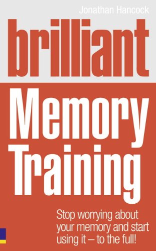 Imagen de archivo de Brilliant Memory Training: Stop worrying about your memory and start using it - to the full! (Brilliant Lifeskills) a la venta por WorldofBooks