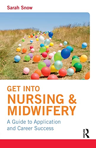 9780273746096: Get into Nursing & Midwifery: A Guide to Application and Career Success
