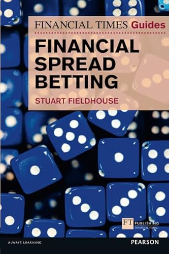 Stock image for FT Guide to Financial Spread Betting (Financial Times Guides) (The FT Guides) for sale by AwesomeBooks