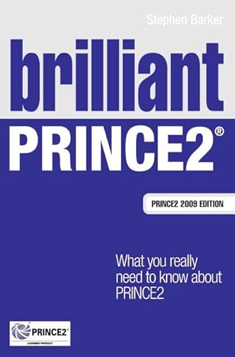 9780273750536: Brilliant Prince2: What You Really Need to Know About Prince2 (Brilliant Business)