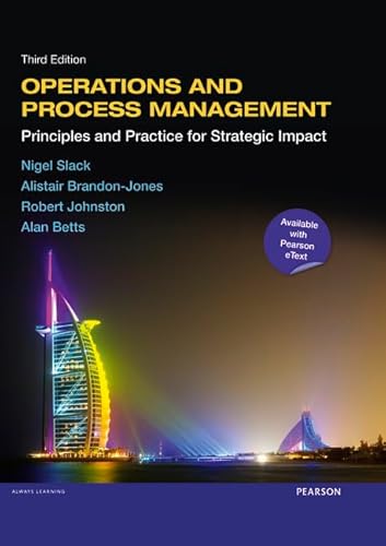 Stock image for Operations and Process Management : Principles and Practice for Strategic Impact for sale by Better World Books Ltd