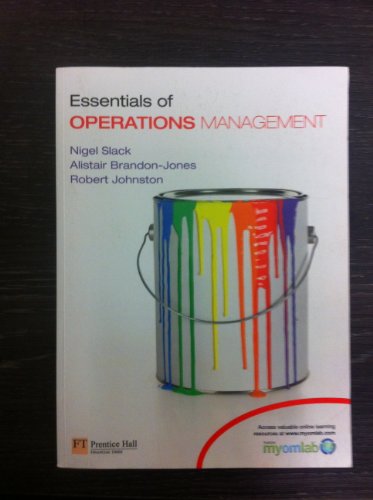 Essentials of Operations Management (9780273752424) by Nigel Slack; Alistair Brandon-Jones; Robert Johnston