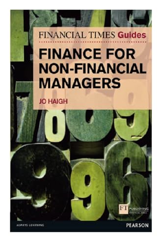 Beispielbild fr FT Guide to Finance for Non-Financial Managers (The FT Guides) zum Verkauf von WorldofBooks