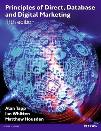 Stock image for Principles of Direct, Database and Digital Marketing for sale by Better World Books Ltd