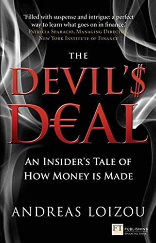 Beispielbild fr The Devil's Deal: An Insider's Tale of How Money is Made (Financial Times Series) zum Verkauf von AwesomeBooks