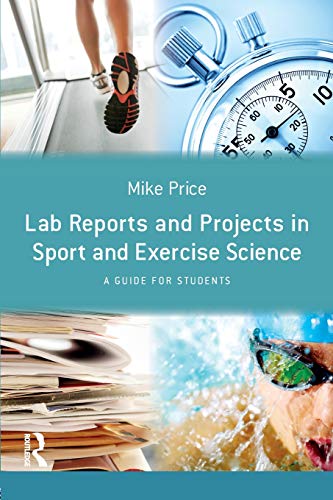 Beispielbild fr Lab Reports and Projects in Sport and Exercise Science: A Guide for Students zum Verkauf von WorldofBooks