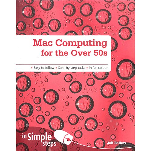 Imagen de archivo de Mac Computing for the Over 50s In Simple Steps a la venta por AwesomeBooks