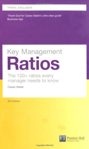 Beispielbild fr Key Management Ratios: The 100+ Ratios Every Manager Needs to Know zum Verkauf von WorldofBooks