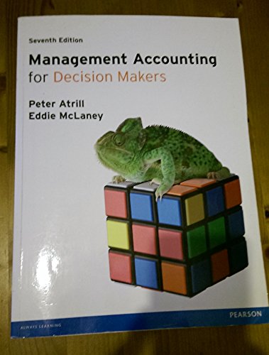 Management Accounting for Decision Makers with MyAccountingLab access card (7th Edition) (9780273762263) by Atrill, Peter; McLaney, Eddie