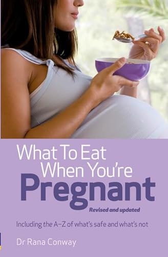 Beispielbild fr What to Eat When You're Pregnant: The healthy eating guide for every mother to be zum Verkauf von WorldofBooks