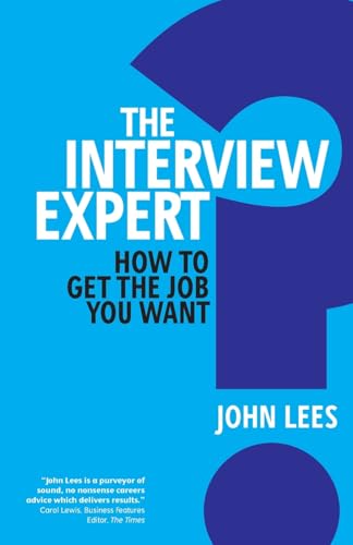 Beispielbild fr The Interview Expert : How to Get the Job You Want zum Verkauf von Better World Books