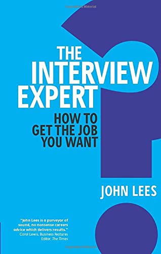 Stock image for The Interview Expert : How to Get the Job You Want for sale by Better World Books