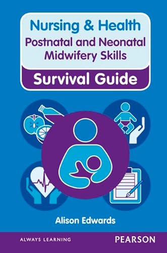 9780273763345: Postnatal and Neonatal Midwifery Skills (Nursing and Health Survival Guides)