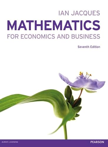 9780273763567: Mathematics for Economics and Business