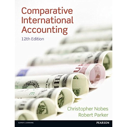 Comparative International Accounting 12th Edition By Nobes Christopher
Parker Robert B Prentice Hall2012