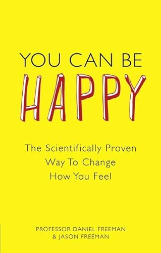 Imagen de archivo de You Can Be Happy: The Scientifically Proven Way to Change How You Feel a la venta por WorldofBooks