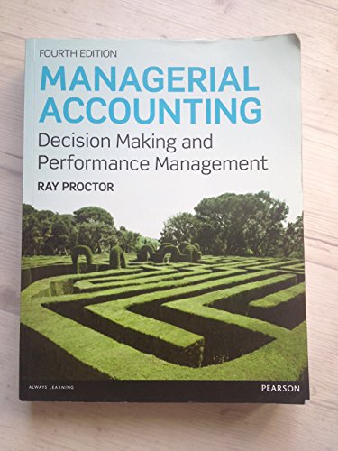 9780273764489: Managerial Accounting: Decision Makling and Performance Management: Decision Making and Performance Improvement