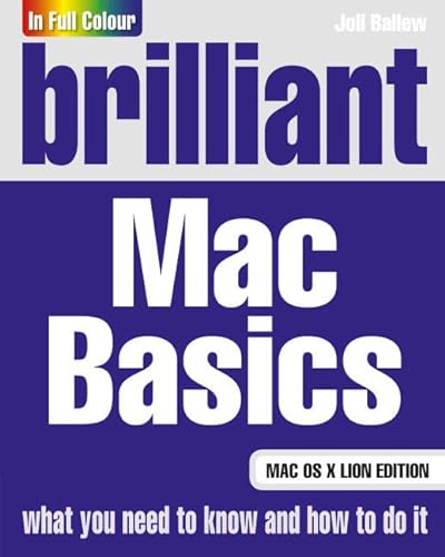 Imagen de archivo de Brilliant Mac Basics: Mac OS X Lion Edition a la venta por WorldofBooks