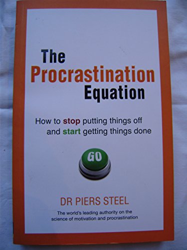 Imagen de archivo de The Procrastination Equation: How to Stop Putting Things Off and Start Getting Stuff Done a la venta por WorldofBooks