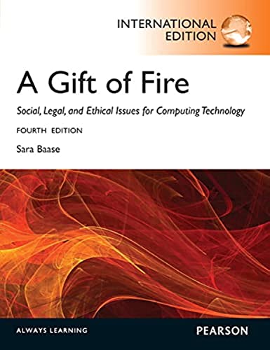 Stock image for Gift of Fire, A: Social, Legal, and Ethical Issues for Computing and the Internet: International Edition for sale by WorldofBooks